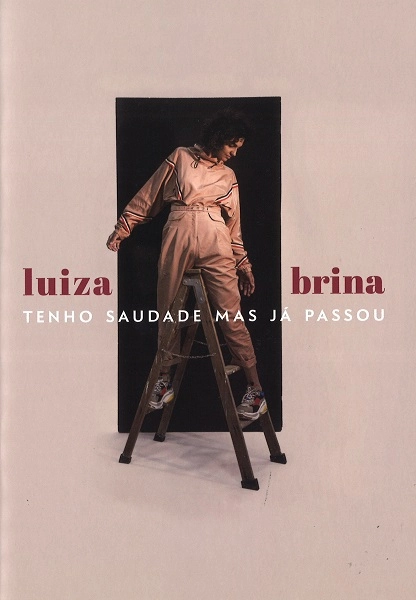 LUIZA BRINA / ルイーザ・ブリナ / TENHO SAUDADE MAS JA PASSOU