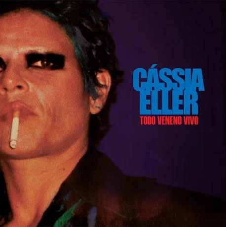 CASSIA ELLER / カッシア・エレール / TODO VENENO AO VIVO
