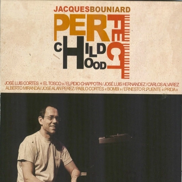 JACQUES BOUNIARD / ジャック・ブニアール / PERFECT CHILDHOOD