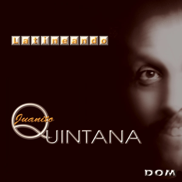 JUANITO QUINTANA / フアニート・キンターナ / LATINEANDO