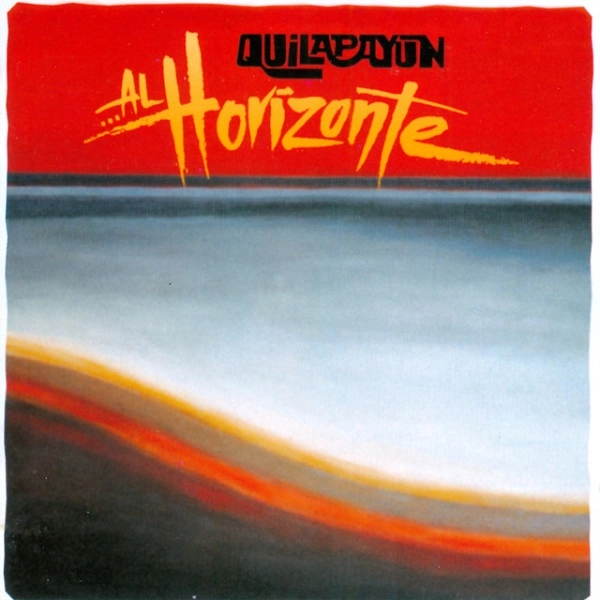 QUILAPAYUN / キラパジュン / AL HORIZONTE