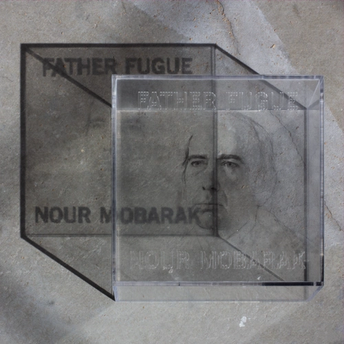 NOUR MOBARAK / FATHER FUGUE
