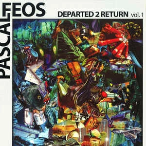 PASCAL FEOS / DEPARTED 2 RETURN VOL.1