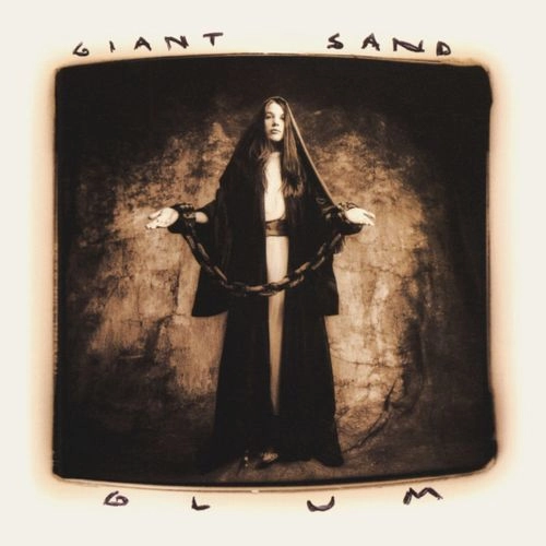 GIANT SAND / ジャイアント・サンド / GLUM (25TH ANNIVERSARY EDITION)