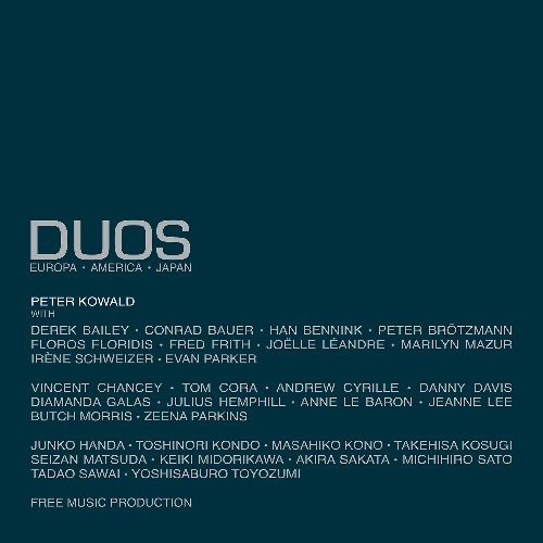 PETER KOWALD / ペーター・コヴァルト / DUOS:EUROPA, AMERICA, JAPAN, 1984-1990