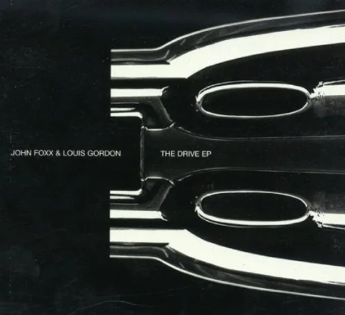 JOHN FOXX & LOUIS GORDON / ジョン・フォックス / ルイス・ゴードン / THE DRIVE EP