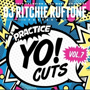DJ RITCHIE RUFTONE / PRACTICE YO! CUTS VOL. 7