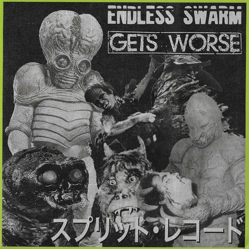 GETS WORSE : ENDLESS SWARM / SPLIT (7")