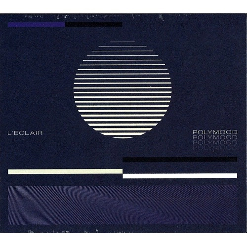 L'ECLAIR / L'ECLAIR (PROG) / POLYMOOD