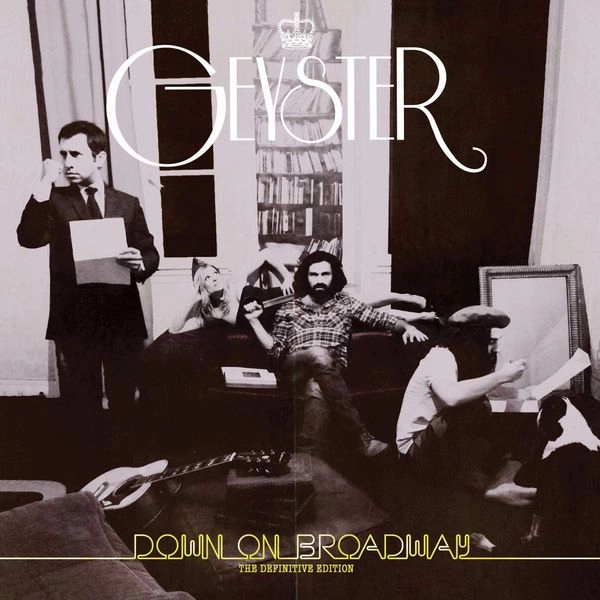 GEYSTER / ガイスター / ダウン・オン・ブロードウェイ【デフィニティヴ・エディション】 / DOWN ON BROADWAY -THE DEFINITIVE EDITION-