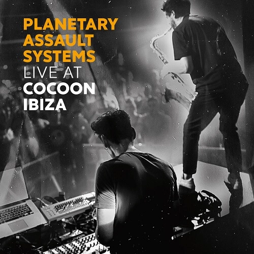 PLANETARY ASSAULT SYSTEMS / プラネタリー・アサルト・システムズ / ライブ・アット・コクーン・イビザ (国内帯仕様) / LIVE AT COCOON IBIZA
