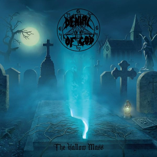 DENIAL OF GOD / THE HALLOW MASS / HALLOW MASS