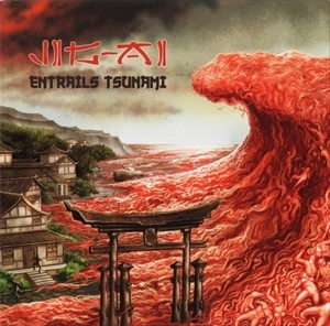 JIG-AI / ENTRAILS TSUNAMI