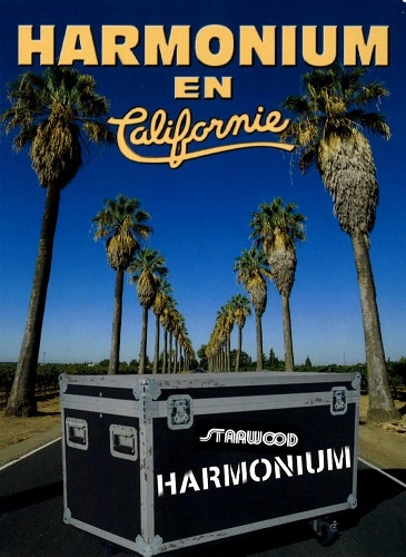 HARMONIUM / アルモニウム / EN CALIFORNIE / IN CALIFORNIA