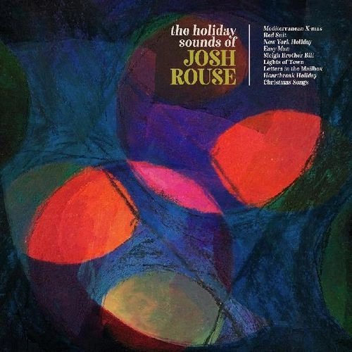 JOSH ROUSE / ジョッシュ・ロウズ / THE HOLIDAY SOUNDS OF JOSH ROUSE (CD) / HOLIDAY SOUNDS OF JOSH ROUSE (CD)