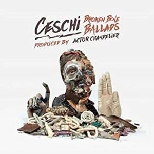 CESCHI / チェスキー / ブロークン･ボーン･バラーズ