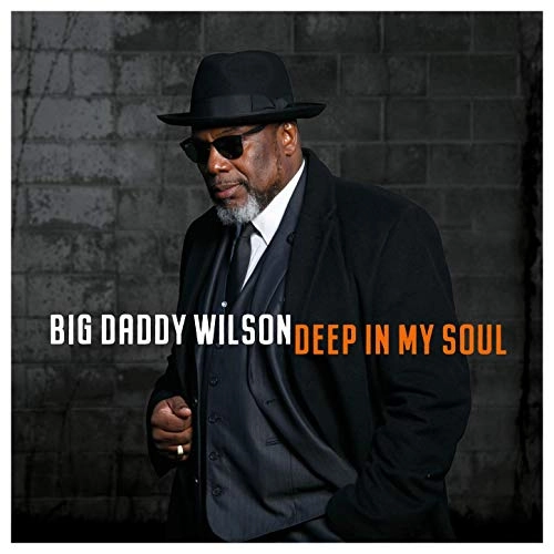 BIG DADDY WILSON / ビッグ・ダディ・ウィルソン / DEEP IN MHY SOUL