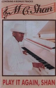 M.C.SHAN / PLAY IT AGAIN, SHAN