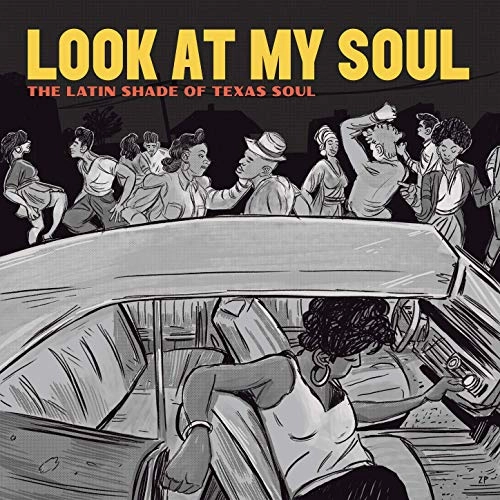V.A. (LOOK AT MY SOUL) / LOOK AT MY SOUL:LATIN SHADE OF ETXAS SOUL