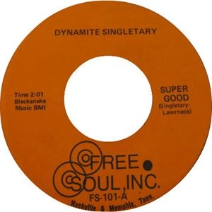 DYNAMITE SINGLETARY / SUPER GOOD / I'M GOING HOME
