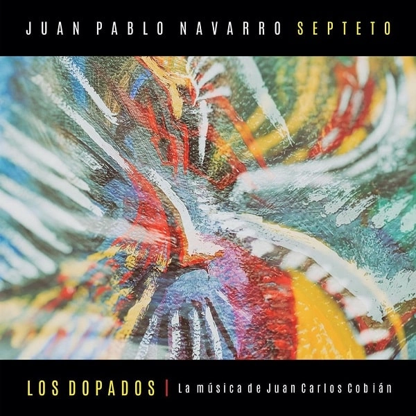 JUAN PABLO NAVARRO / フアン・パブロ・ナバロ / LOS DOPADOS