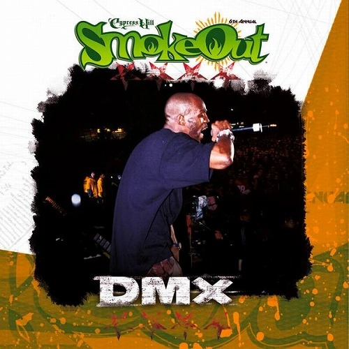 DMX / THE SMOKE OUT FESTIVAL PRESENTS