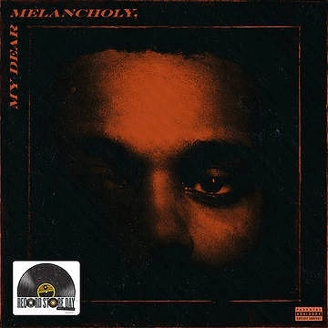 The Weeknd / ザ・ウィークエンド / MY DEAR MELANCHOLY,