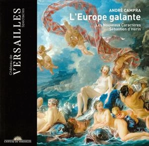 SEBASTIEN D'HERIN / セバスティアン・デラン / CAMPRA: L'EUROPE GALANTE