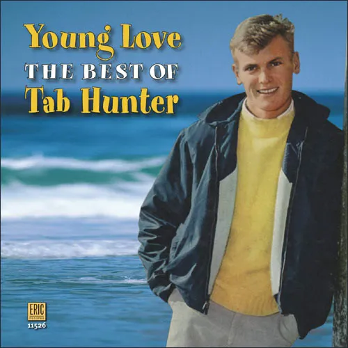 TAB HUNTER / YOUNG LOVE: THE BEST OF TAB HUNTER