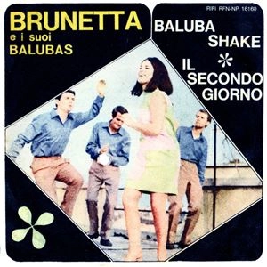 BRUNETTA E I SUOI BALUBAS / BALUBA SHAKE