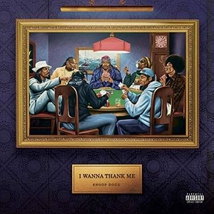 SNOOP DOGG (SNOOP DOGGY DOG) / スヌープ・ドッグ / I WANNA THANK ME