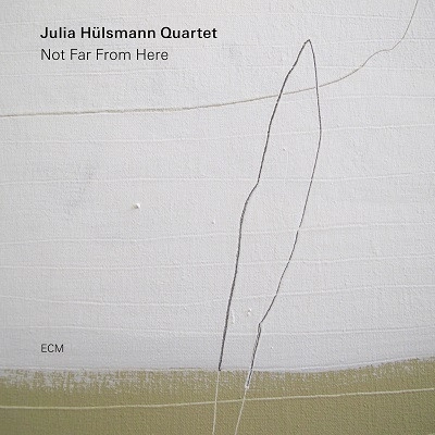 JULIA HULSMANN / ジュリア・ハルスマン / NOT FAR FROM HERE