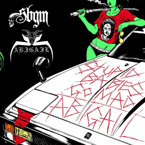 ABIGAIL / STUPID BABIES GO MAD / Split