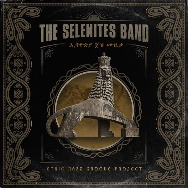 SELENITES BAND / セレニテス・バンド / ETHIO JAZZ GROOVE PROJECT