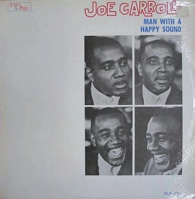 JOE CARROLL / ジョー・キャロル / マン・ウィズ・ア・ハッピー・サウンド