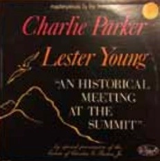 CHARLIE PARKER / チャーリー・パーカー / アン・ヒストリック・ミーティング・アット・ザ・サミット