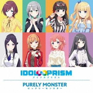 Purely Monster / ピュアリーモンスター / IDOL∞PRISM / IDOL PRISM