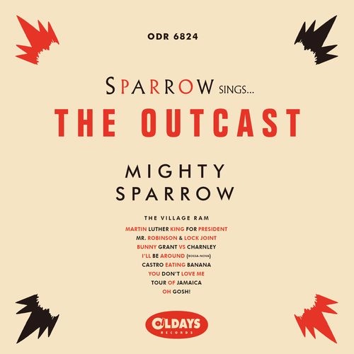 MIGHTY SPARROW / マイティ・スパロウ / アウトキャスト / OUTCAST