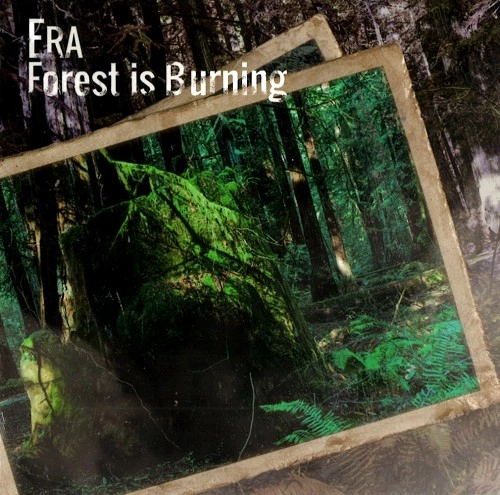 ERA (PROG: JPN) / イーラ / フォレスト･イズ･バーニング / FOREST IS BURNING