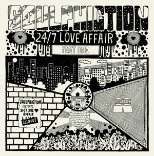 SOULPHICTION / ソウルフィクション / 24/7 LOVE AFFAIR PART 1