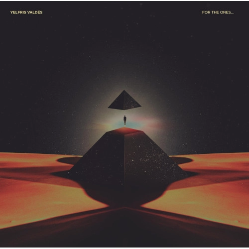 YELFRIS VALDES / FOR THE ONES