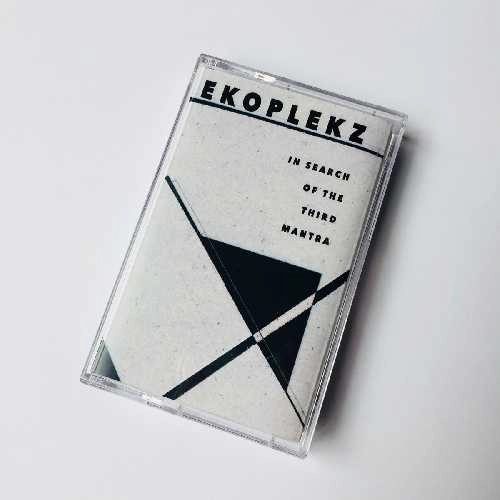 EKOPLEKZ / IN SEARCH OF THE THIRD MANTRA