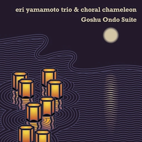 ERI YAMAMOTO / 山本恵理 / GOSHU ONDO SUITE