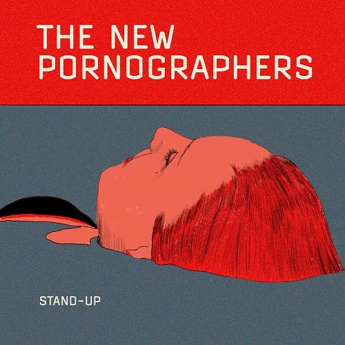 NEW PORNOGRAPHERS / ニュー・ポルノグラファーズ / STAND-UP [7"] (UNRELEASED SONGS, LIMITED TO 2450, INDIE ADVANCE-EXCLUSIVE)