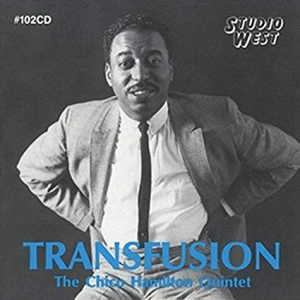 CHICO HAMILTON / チコ・ハミルトン / トランスフュージョン