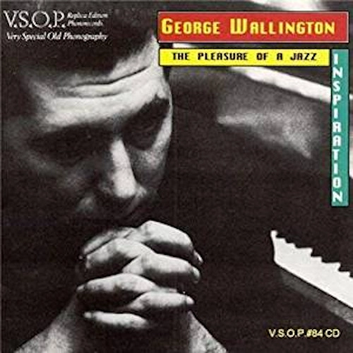 GEORGE WALLINGTON / ジョージ・ウォーリントン / ザ・プレジャー・オブ・ア・ジャズ・インスピレーション / The Pleasure Of A Jazz Inspiration