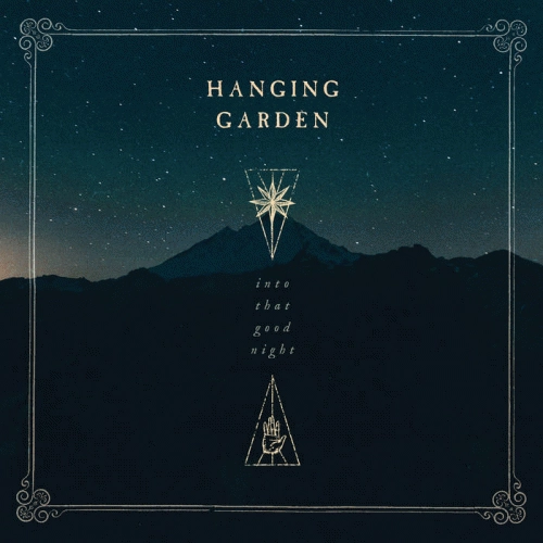 HANGING GARDEN (from Finland) / INTO THAT GOOD NIGHT