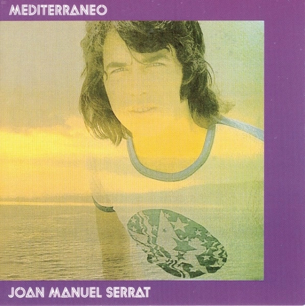 JOAN MANUEL SERRAT / ホアン・マヌエル・セラー / MEDITERRANEO