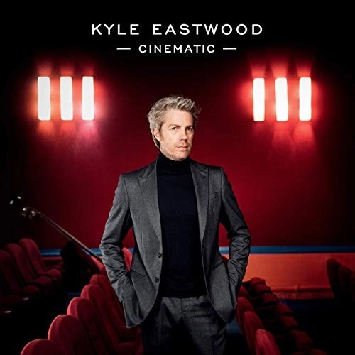KYLE EASTWOOD / カイル・イーストウッド / CINEMATIC