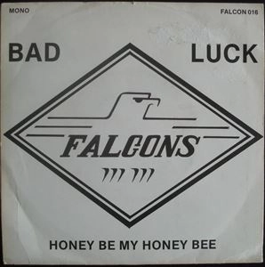 FALCONS / ファルコンズ / BAD LUCK / HONEY BE MY HONEY BEE